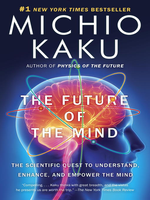 Title details for The Future of the Mind by Michio Kaku - Wait list